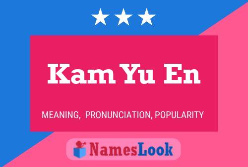 Kam Yu En Name Poster