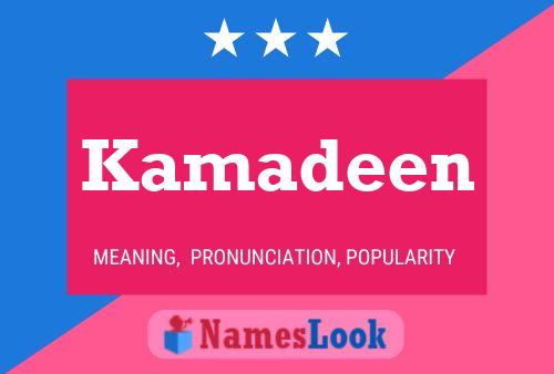 Kamadeen Name Poster