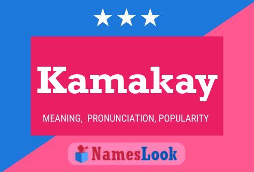 Kamakay Name Poster