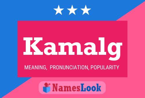 Kamalg Name Poster