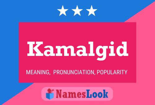 Kamalgid Name Poster