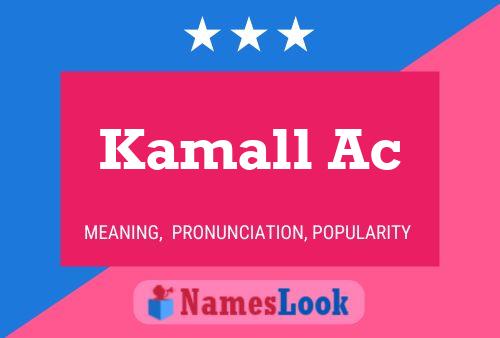 Kamall Ac Name Poster