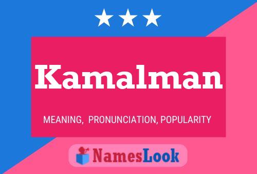 Kamalman Name Poster