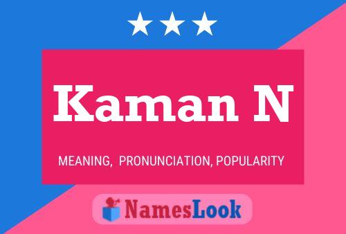 Kaman N Name Poster