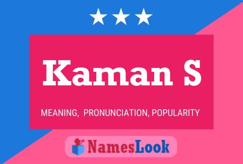 Kaman S Name Poster