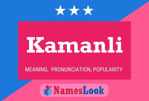 Kamanli Name Poster