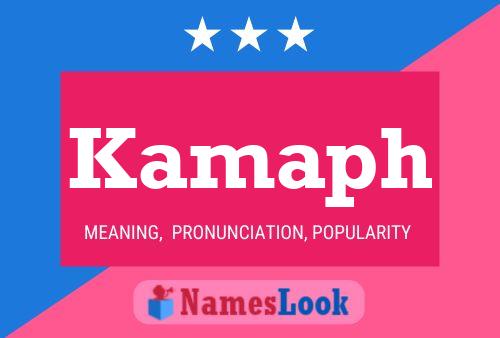 Kamaph Name Poster