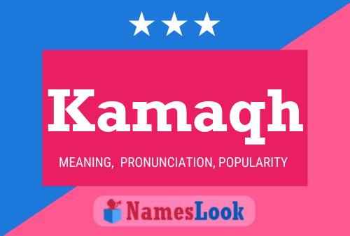 Kamaqh Name Poster