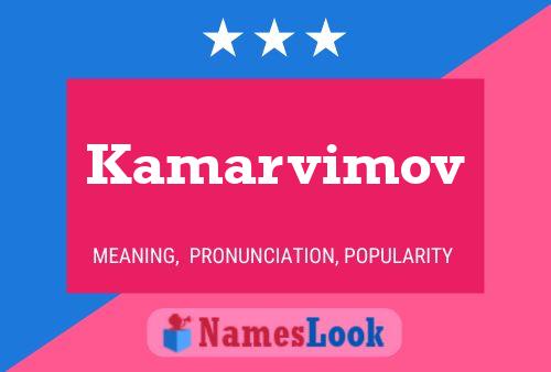 Kamarvimov Name Poster