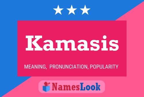 Kamasis Name Poster