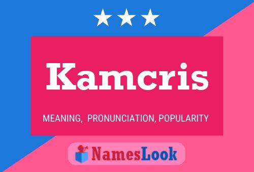 Kamcris Name Poster