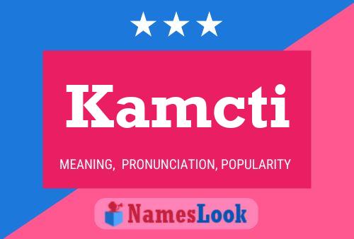 Kamcti Name Poster