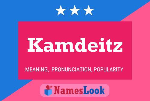 Kamdeitz Name Poster