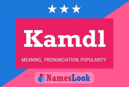 Kamdl Name Poster