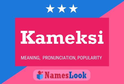 Kameksi Name Poster