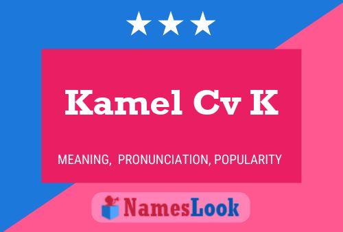 Kamel Cv K Name Poster