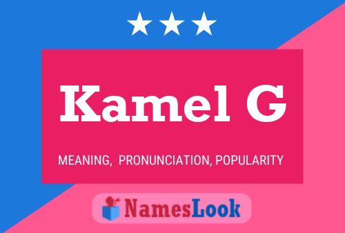 Kamel G Name Poster