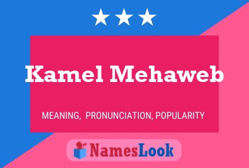 Kamel Mehaweb Name Poster