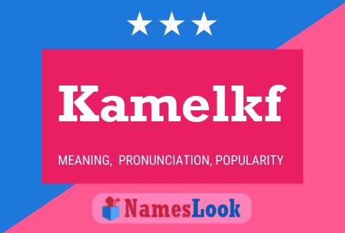 Kamelkf Name Poster