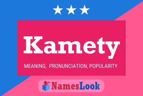 Kamety Name Poster