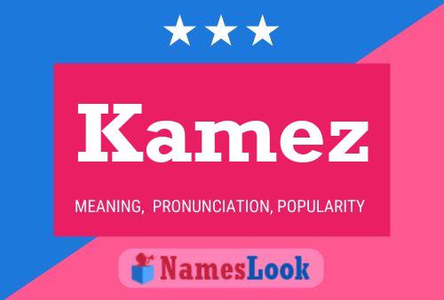 Kamez Name Poster