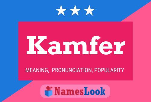 Kamfer Name Poster