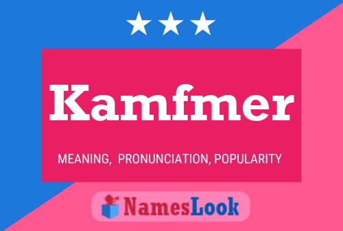 Kamfmer Name Poster