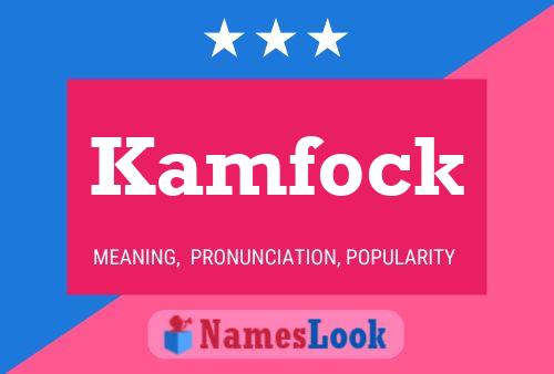 Kamfock Name Poster