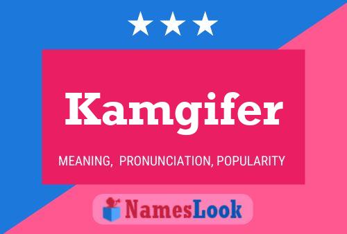 Kamgifer Name Poster