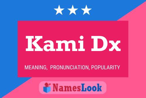 Kami Dx Name Poster