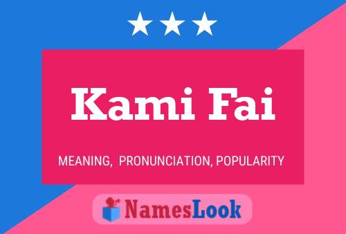 Kami Fai Name Poster