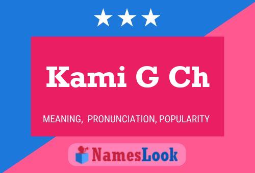 Kami G Ch Name Poster