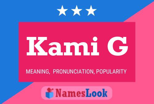 Kami G Name Poster