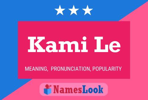 Kami Le Name Poster