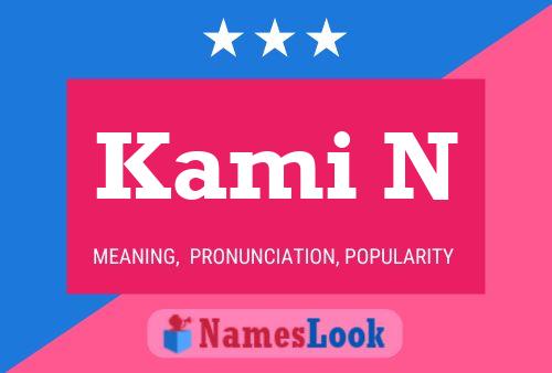 Kami N Name Poster