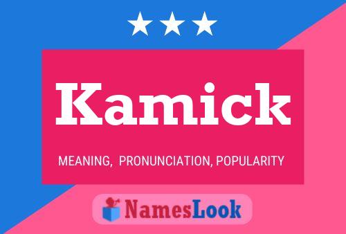 Kamick Name Poster