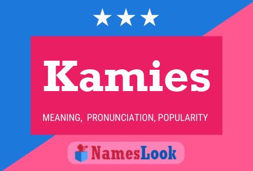 Kamies Name Poster