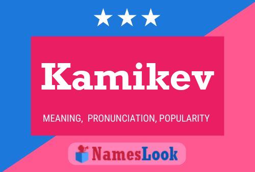 Kamikev Name Poster