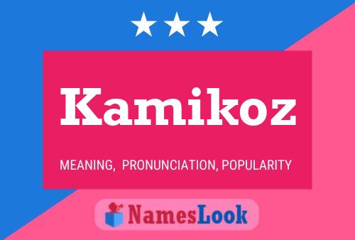 Kamikoz Name Poster