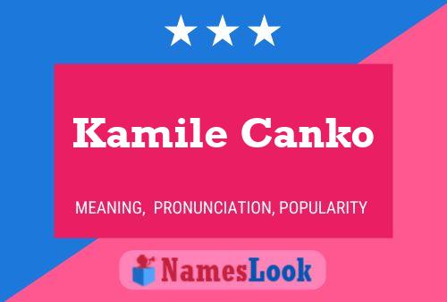 Kamile Canko Name Poster