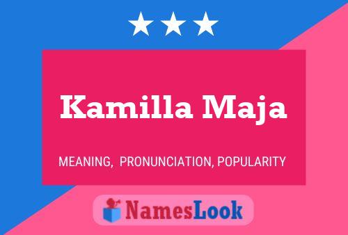 Kamilla Maja Name Poster