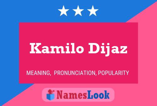 Kamilo Dijaz Name Poster