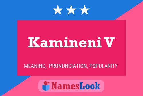 Kamineni V Name Poster