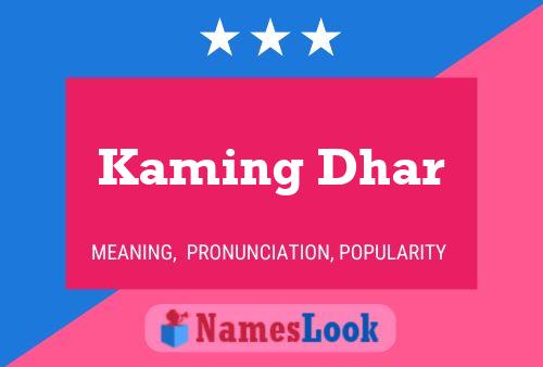 Kaming Dhar Name Poster