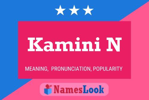 Kamini N Name Poster