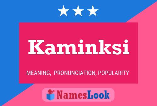 Kaminksi Name Poster