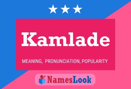 Kamlade Name Poster