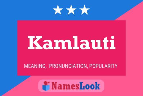 Kamlauti Name Poster