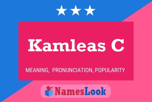 Kamleas C Name Poster