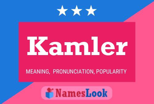 Kamler Name Poster